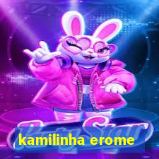 kamilinha erome